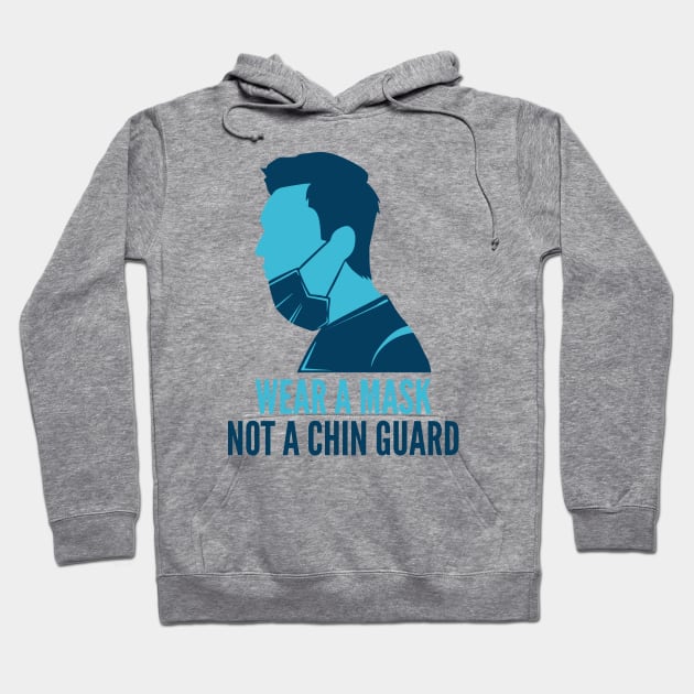 Wear A Mask Not Chin Guard Hoodie by oskibunde